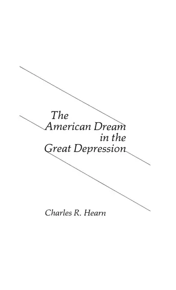 Cover of The American Dream in the Great Depression