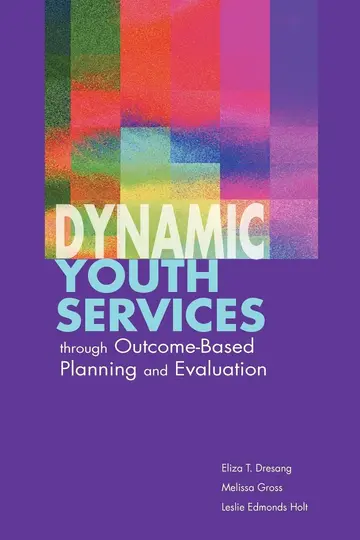Cover of Dynamic Youth Services Through Outcome-based Planning and Evaluation