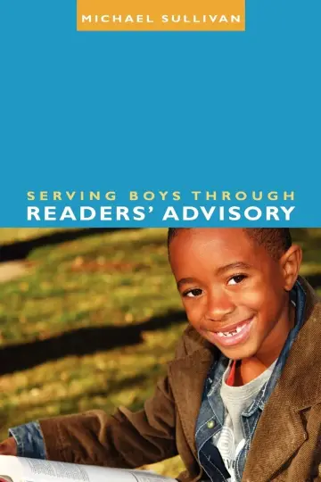 Cover of Serving Boys Through Readers' Advisory