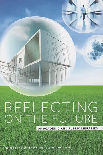 Cover of Reflecting on the Future of Academic and Public Libraries