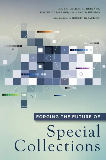 Cover of Forging the Future of Special Collections