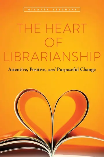 Cover of The Heart of Librarianship