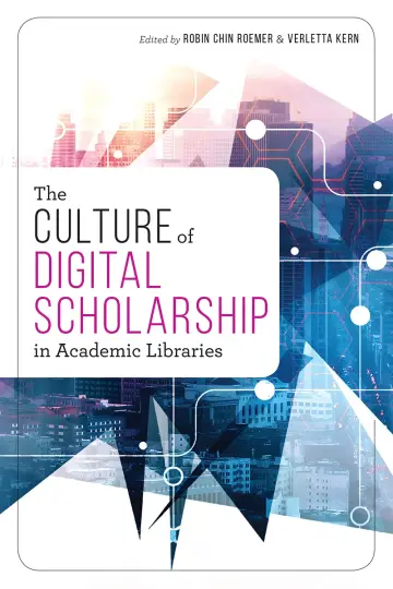 Cover of The Culture of Digital Scholarship in Academic Libraries
