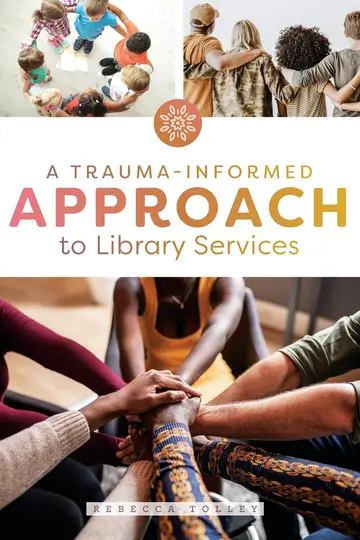Cover of A Trauma-informed Approach to Library Services