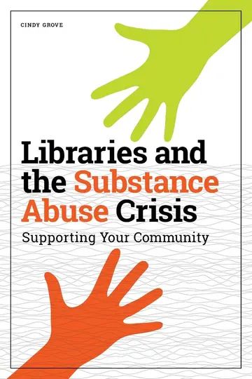 Cover of Libraries and the Substance Abuse Crisis