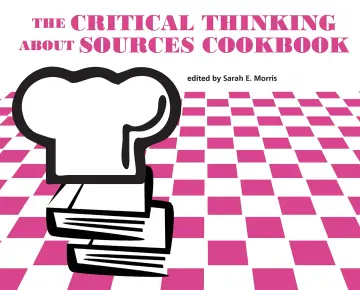 Cover of The Critical Thinking About Sources Cookbook