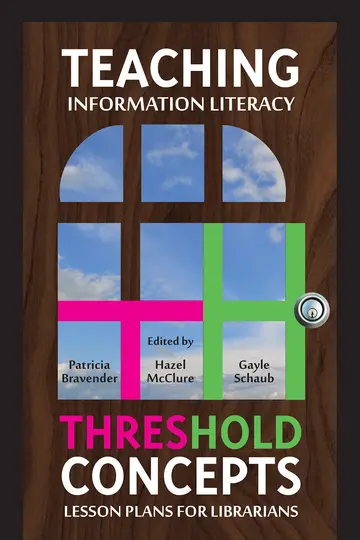 Cover of Teaching Information Literacy Threshold Concepts
