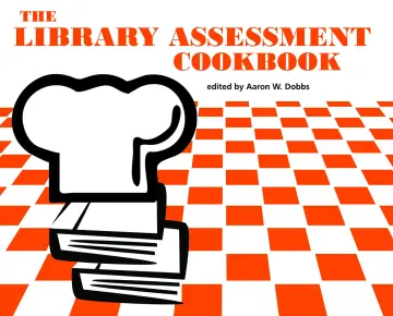 Cover of The Library Assessment Cookbook