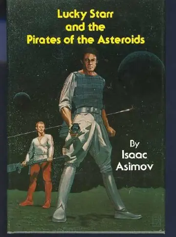 Cover of Lucky Starr and the Pirates of the Asteroids