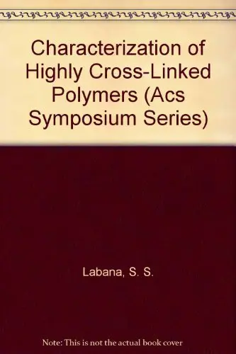 Cover of Characterization of Highly Cross-Linked Polymers