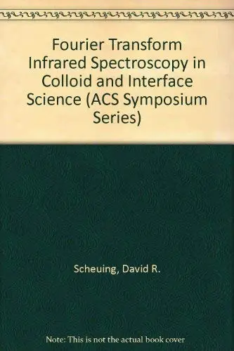 Cover of Fourier Transform Infrared Spectroscopy in Colloid and Interface Science