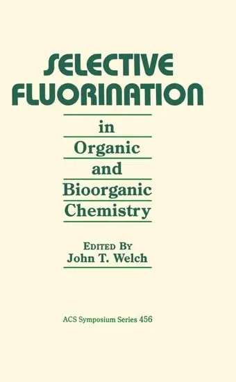 Cover of Selective Fluorination in Organic and Bioorganic Chemistry