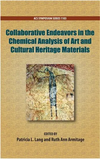 Cover of Collaborative Endeavors in the Chemical Analysis of Art and Cultural Heritage Materials