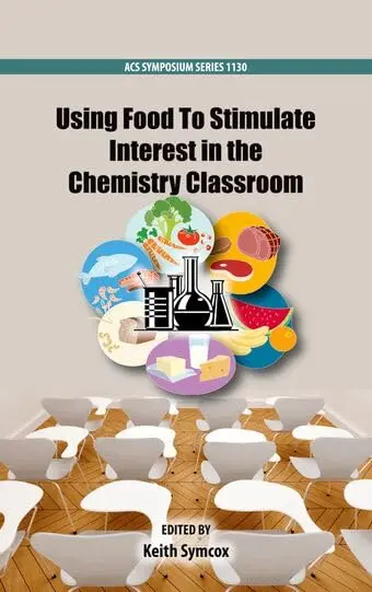 Cover of Using Food to Stimulate Interest in the Chemistry Classroom