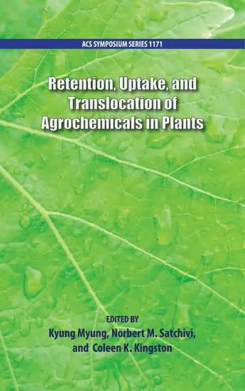 Cover of Retention, Uptake, and Translocation of Agrochemicals in Plants