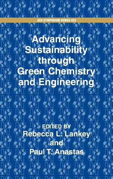 Cover of Advancing Sustainability Through Green Chemistry and Engineering