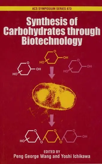 Cover of Synthesis of Carbohydrates Through Biotechnology