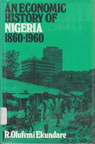 Cover of An Economic History of Nigeria, 1860-1960