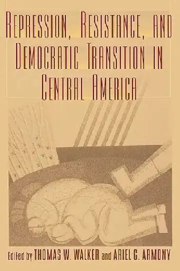 Cover of Repression, Resistance, and Democratic Transition in Central America