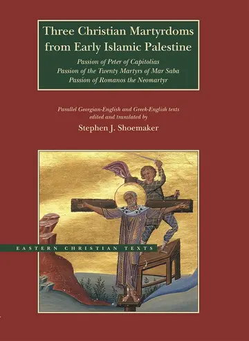 Cover of Three Christian Martyrdoms from Early Islamic Palestine