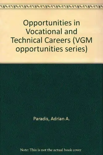 Cover of Opportunities in Vocational and Technical Careers