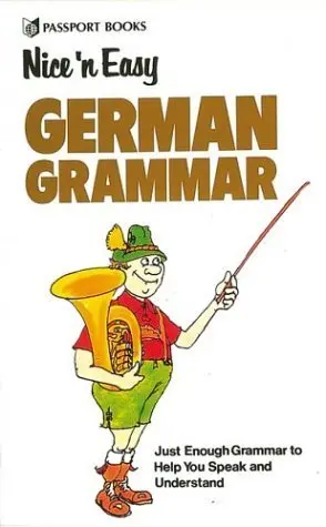 Cover of Nice ‘N Easy German Grammar