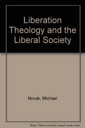 Cover of Liberation Theology and the Liberal Society