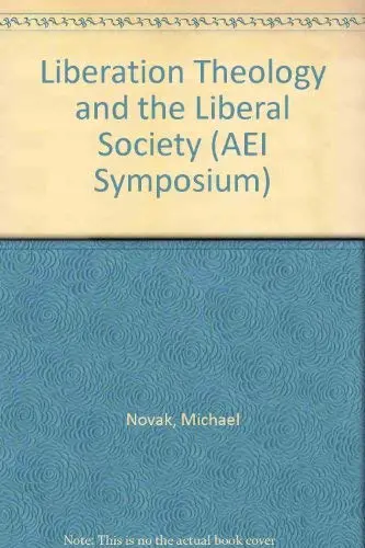 Cover of Liberation Theology and the Liberal Society