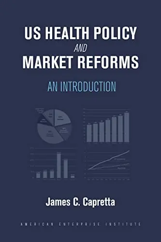 Cover of US Health Policy and Market Reforms