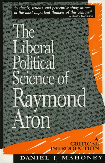 Cover of The Liberal Political Science of Raymond Aron