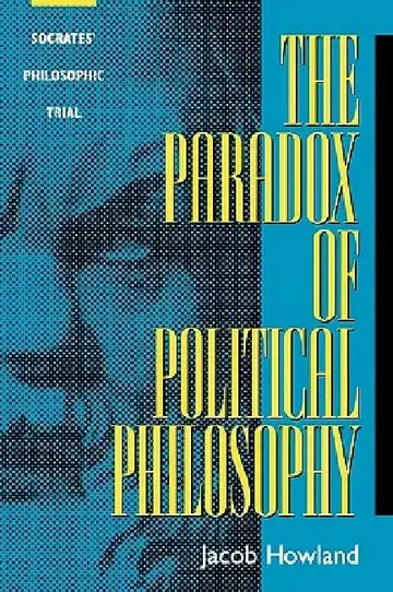 Cover of The Paradox of Political Philosophy