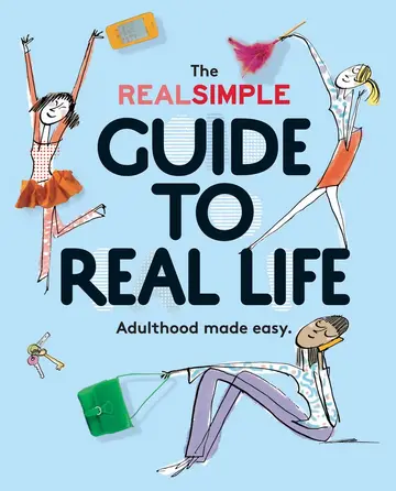 Cover of The Real Simple Guide to Real Life