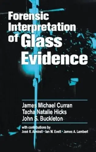 Cover of Forensic Interpretation of Glass Evidence