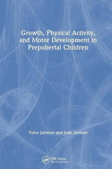 Cover of Growth, Physical Activity, and Motor Development in Prepubertal Children