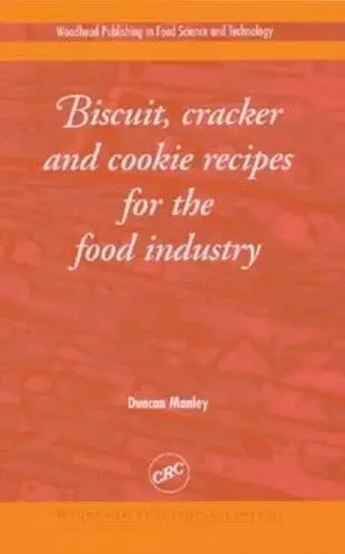 Cover of Biscuit, Cracker, and Cookie Recipes for the Food Industry