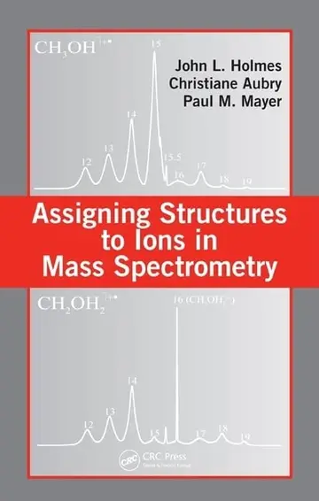 Cover of Assigning Structures to Ions in Mass Spectrometry