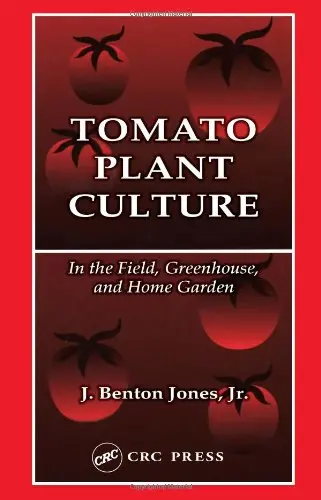 Cover of Tomato Plant Culture in the Field, Greenhouse, and Home Garden