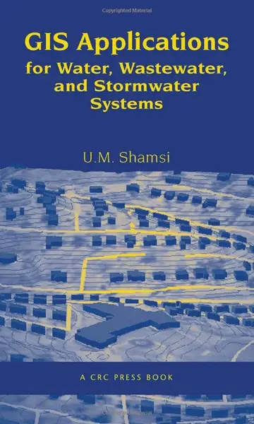 Cover of GIS Applications for Water, Wastewater, and Stormwater Systems