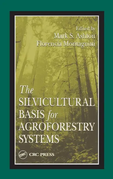 Cover of The Silvicultural Basis for Agroforestry Systems