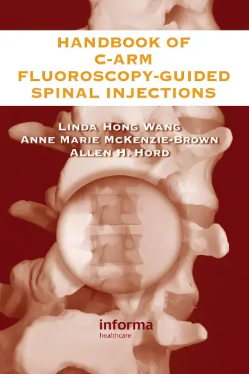 Cover of The Handbook of C-Arm Fluoroscopy-Guided Spinal Injections
