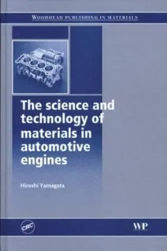 Cover of The Science and Technology of Materials in Automotive Engines