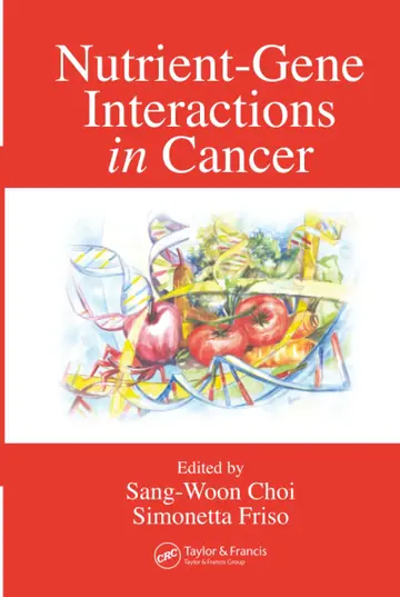 Cover of Nutrient-Gene Interactions in Cancer