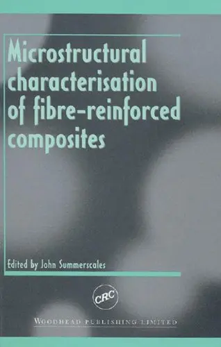 Cover of Microstructural Characterisation of Fibre-Reinforced Composites