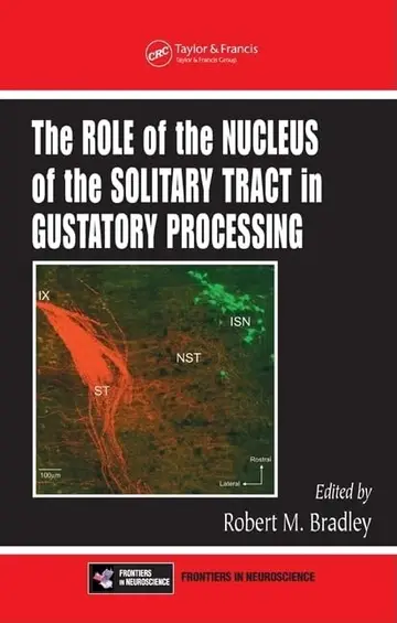 Cover of The Role of the Nucleus of the Solitary Tract in Gustatory Processing