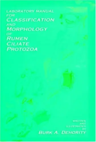 Cover of Laboratory Manual for Classification and Morphology of Rumen Ciliate Protozoa