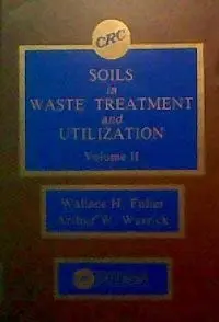 Cover of Soils in Waste Treatment and Utilization Volume 2