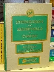 Cover of Interleukin-2 and Killer Cells in Cancer
