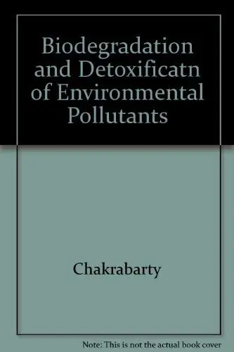 Cover of Biodegradation & Detoxificatn of Environmental Pollutants