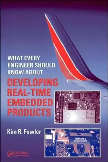 Cover of What Every Engineer Should Know About Developing Real-Time Embedded Products