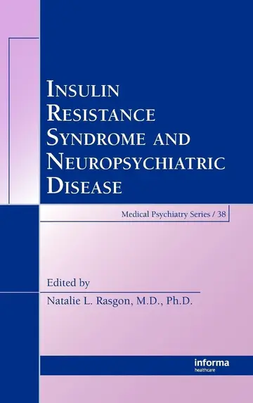 Cover of Insulin Resistance Syndrome and Neuropsychiatric Disorders